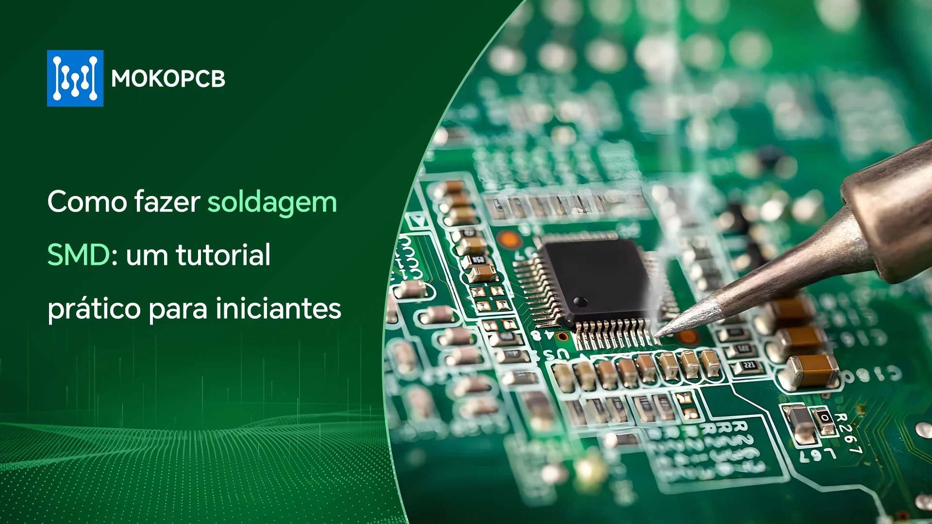 Como fazer soldagem SMD um tutorial prático para iniciantes-Banner do blog